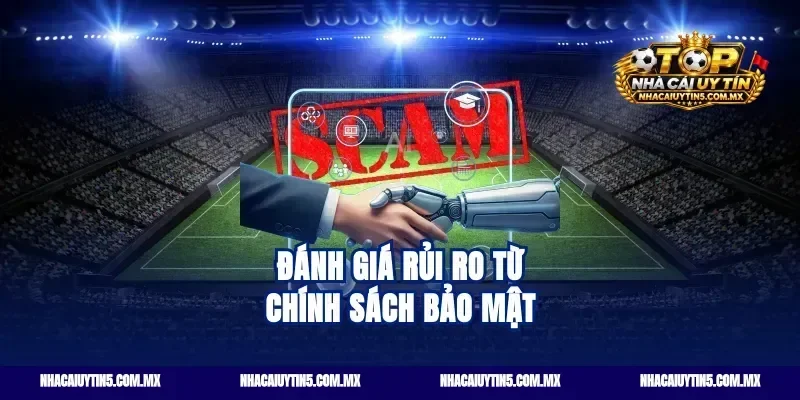 Đánh giá rủi ro từ chính sách bảo mật
