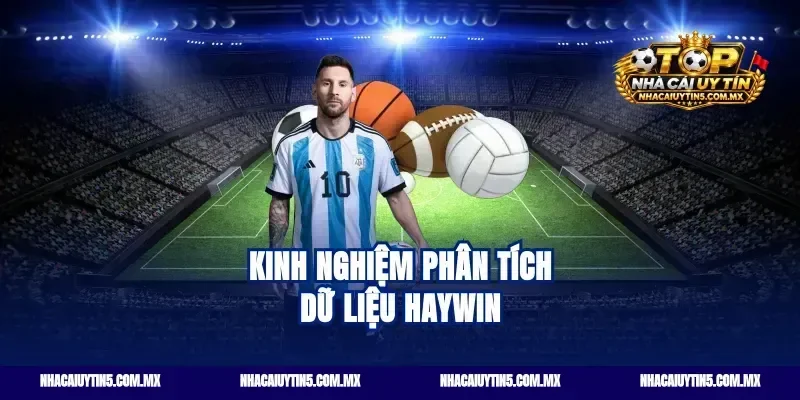 Kinh nghiệm phân tích dữ liệu haywin